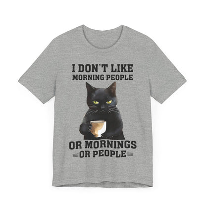 I Don't Like Morning People Or Mornings Or People Grumpy Cat Funny Unisex T-shirt