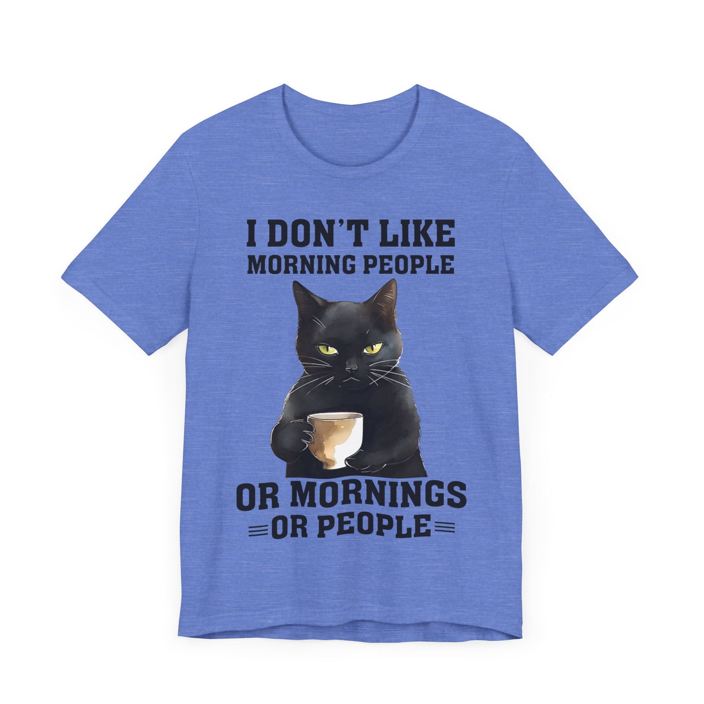 I Don't Like Morning People Or Mornings Or People Grumpy Cat Funny Unisex T-shirt