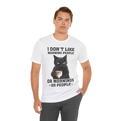 I Don't Like Morning People Or Mornings Or People Grumpy Cat Funny Unisex T-shirt