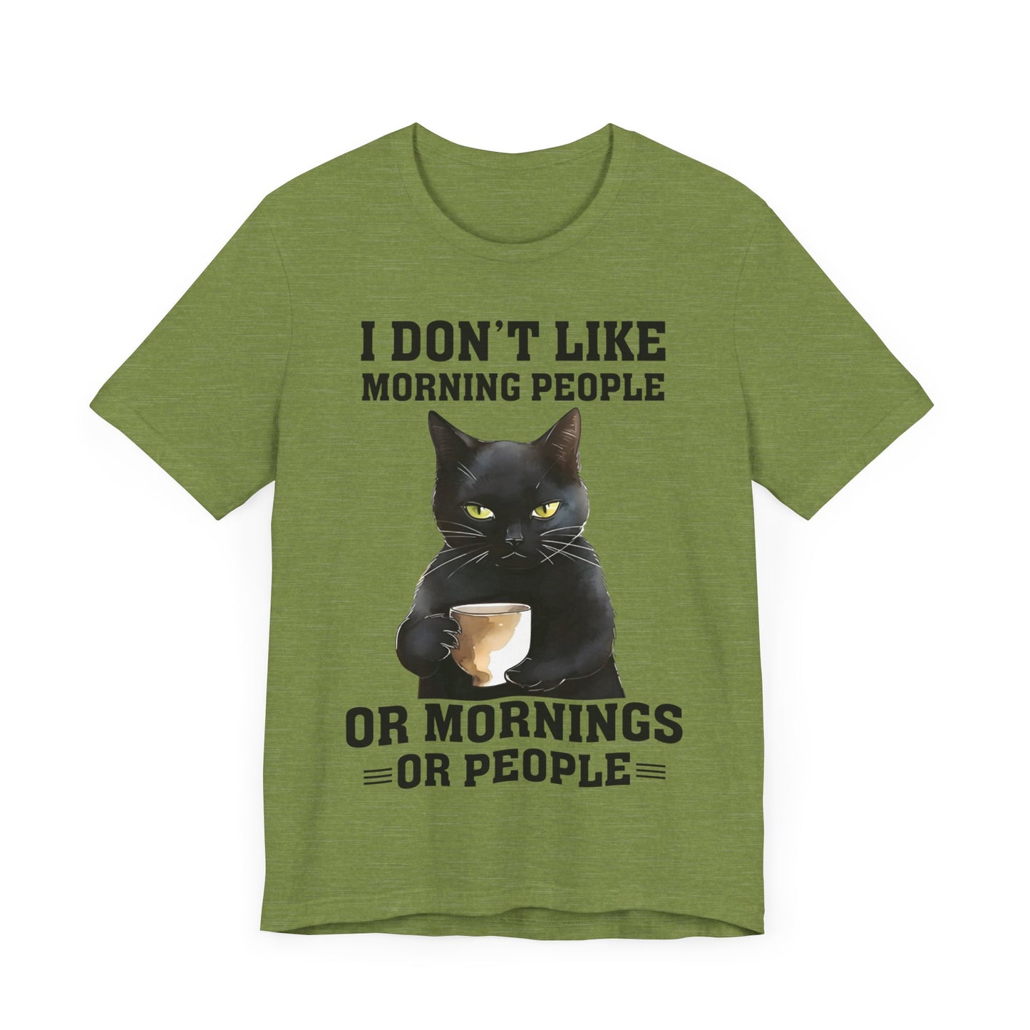I Don't Like Morning People Or Mornings Or People Grumpy Cat Funny Unisex T-shirt