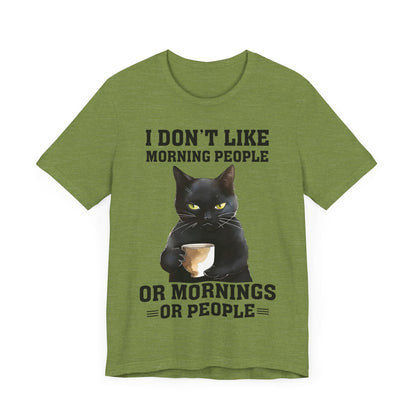 I Don't Like Morning People Or Mornings Or People Grumpy Cat Funny Unisex T-shirt