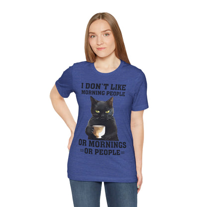 I Don't Like Morning People Or Mornings Or People Grumpy Cat Funny Unisex T-shirt