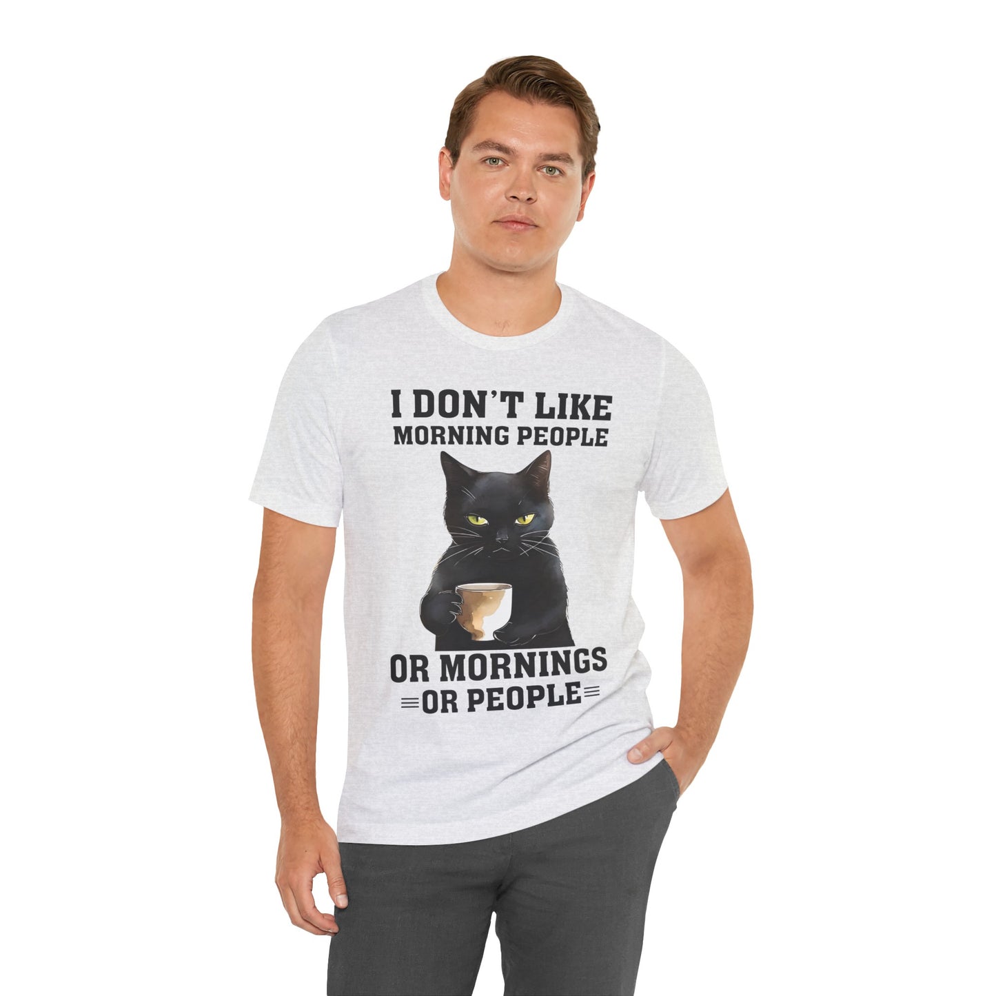 I Don't Like Morning People Or Mornings Or People Grumpy Cat Funny Unisex T-shirt