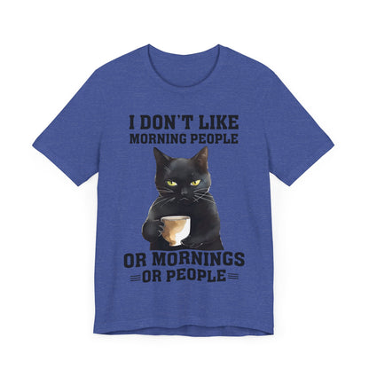 I Don't Like Morning People Or Mornings Or People Grumpy Cat Funny Unisex T-shirt