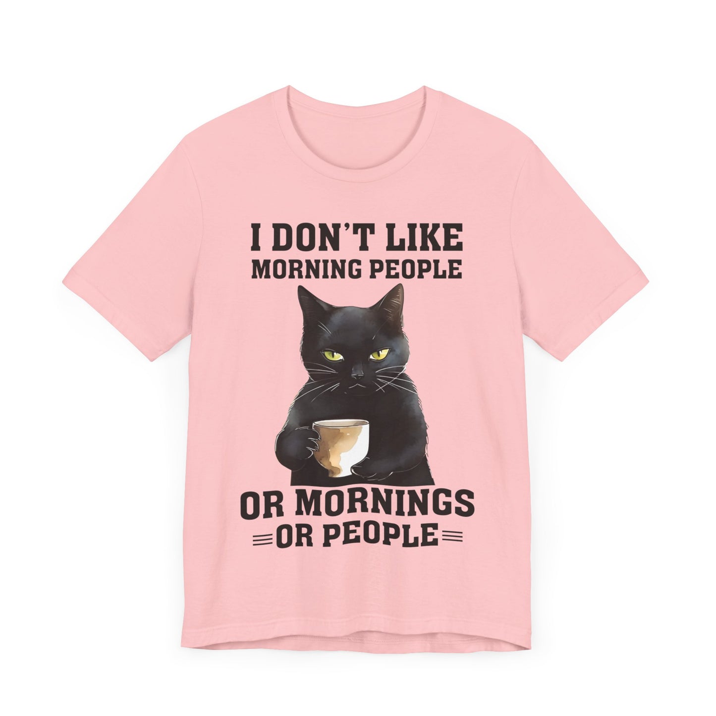 I Don't Like Morning People Or Mornings Or People Grumpy Cat Funny Unisex T-shirt