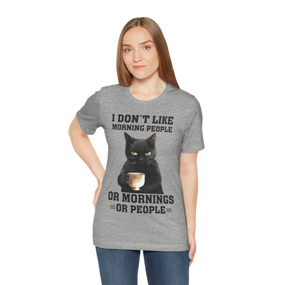 I Don't Like Morning People Or Mornings Or People Grumpy Cat Funny Unisex T-shirt