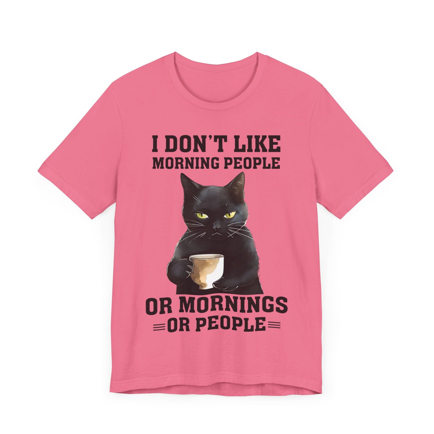 I Don't Like Morning People Or Mornings Or People Grumpy Cat Funny Unisex T-shirt