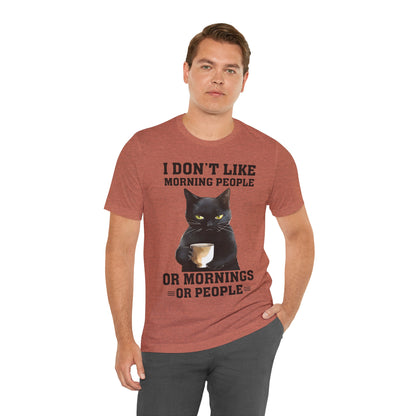 I Don't Like Morning People Or Mornings Or People Grumpy Cat Funny Unisex T-shirt