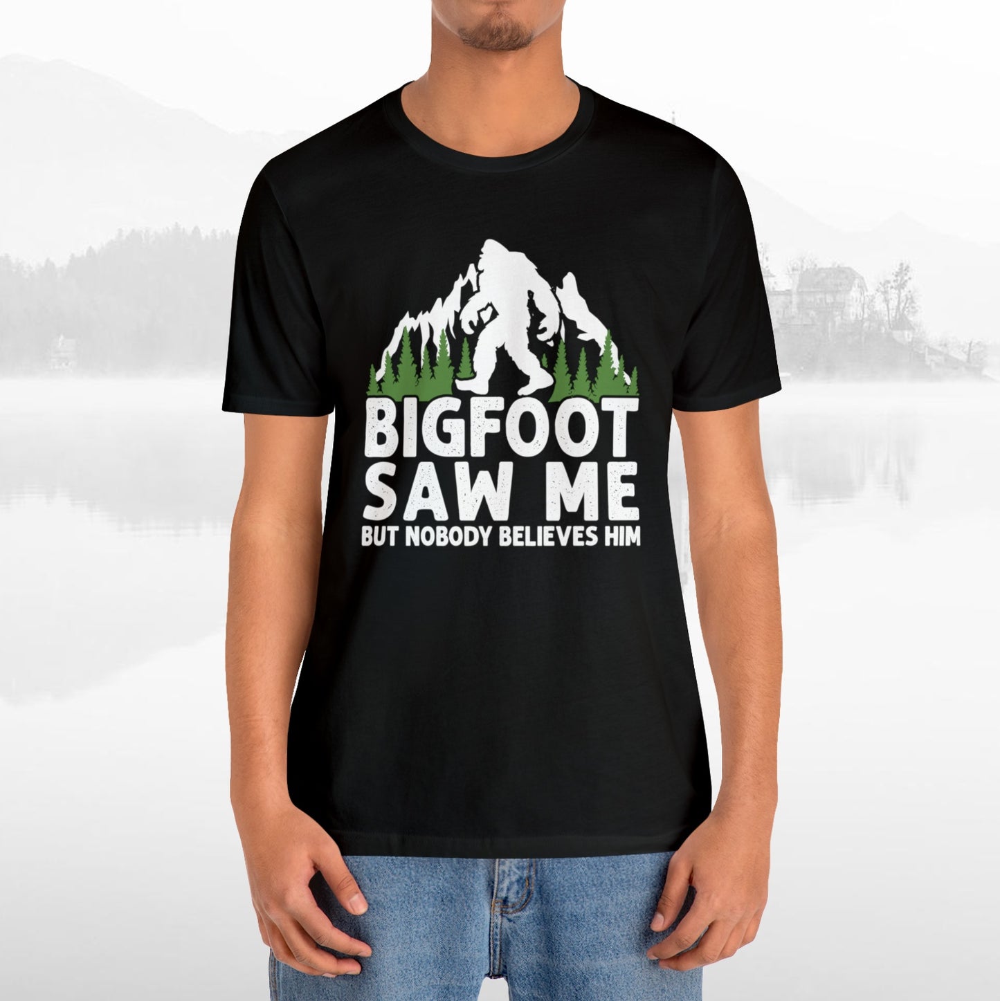 Big Foot Saw Me Funny Outdoors T-Shirt Unisex Jersey Short Sleeve Tee