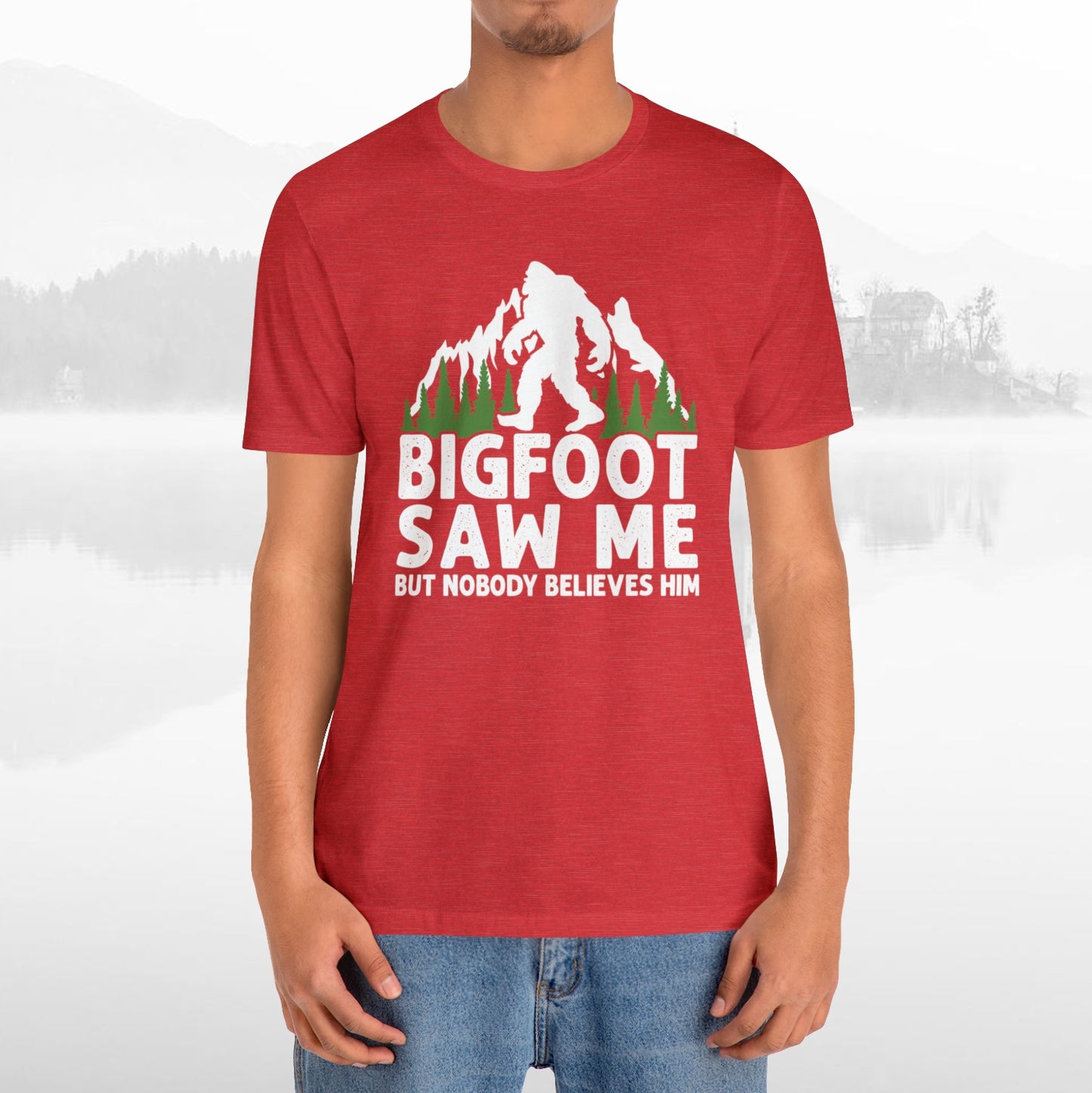 Big Foot Saw Me Funny Outdoors T-Shirt Unisex Jersey Short Sleeve Tee