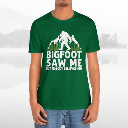 Big Foot Saw Me Funny Outdoors T-Shirt Unisex Jersey Short Sleeve Tee