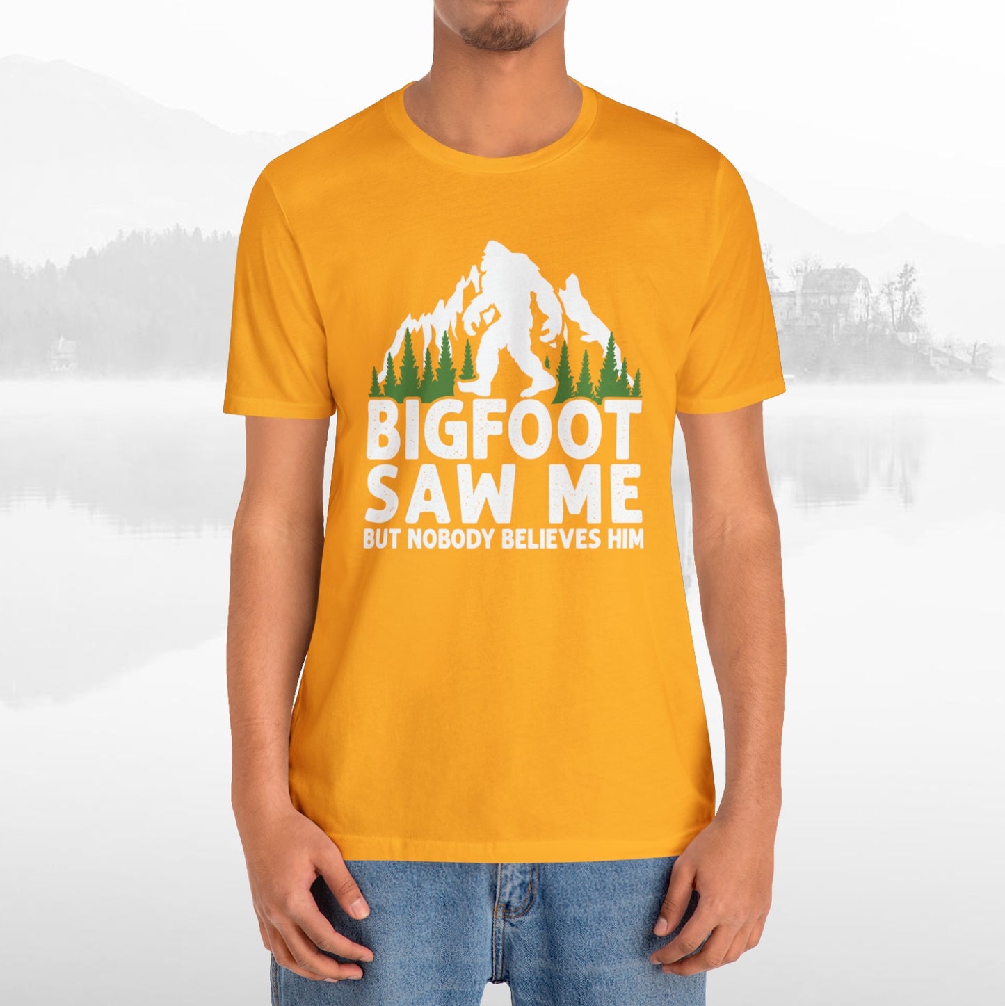 Big Foot Saw Me Funny Outdoors T-Shirt Unisex Jersey Short Sleeve Tee