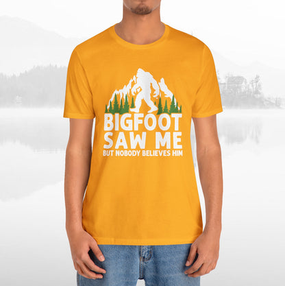 Big Foot Saw Me Funny Outdoors T-Shirt Unisex Jersey Short Sleeve Tee