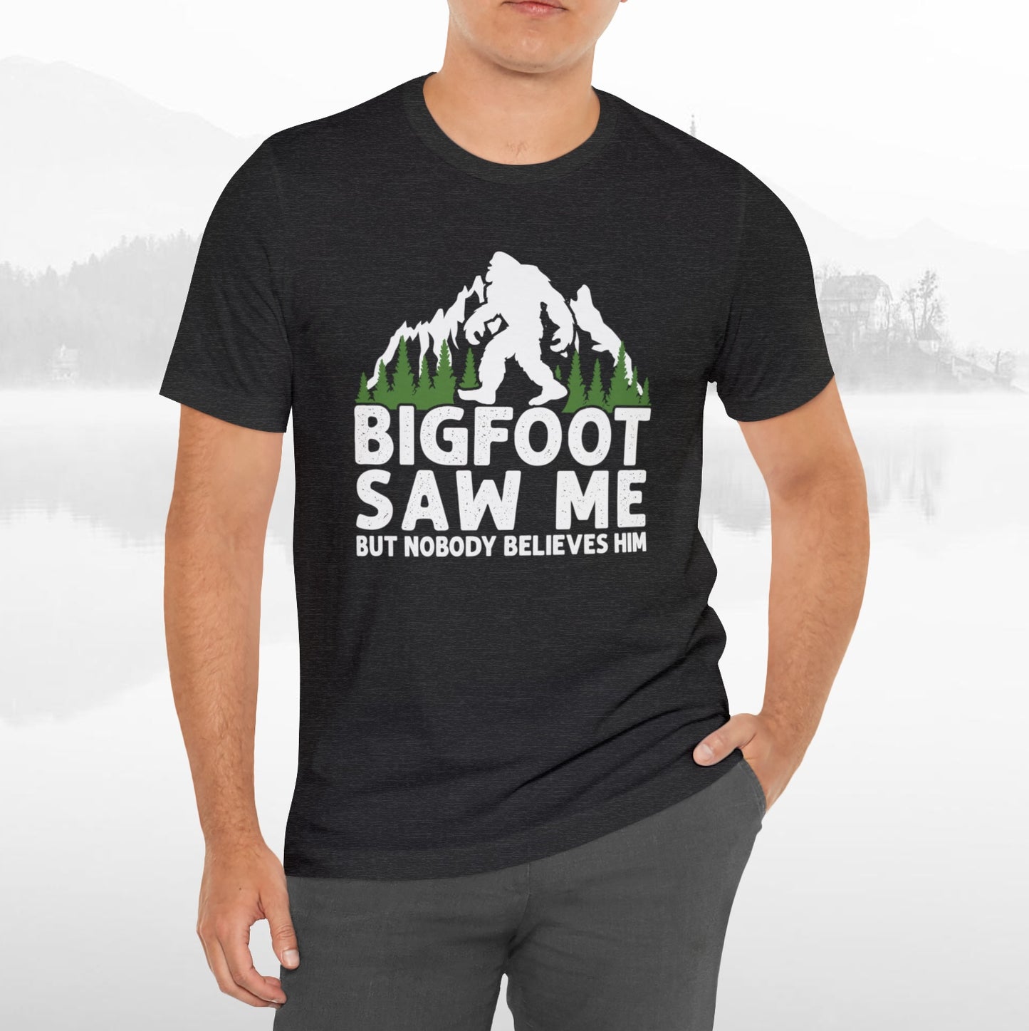 Big Foot Saw Me Funny Outdoors T-Shirt Unisex Jersey Short Sleeve Tee
