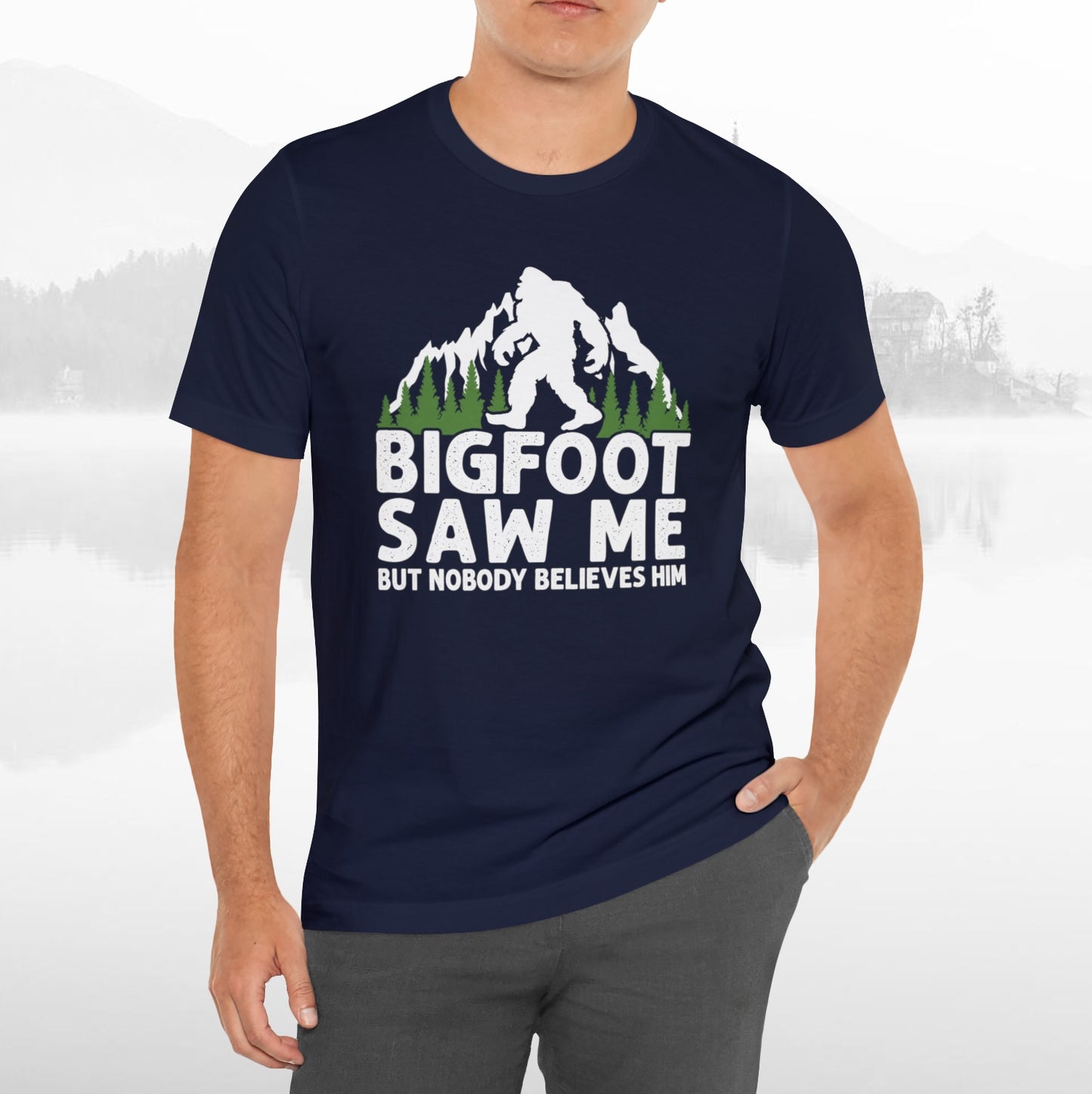 Big Foot Saw Me Funny Outdoors T-Shirt Unisex Jersey Short Sleeve Tee