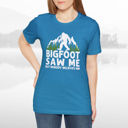 Big Foot Saw Me Funny Outdoors T-Shirt Unisex Jersey Short Sleeve Tee