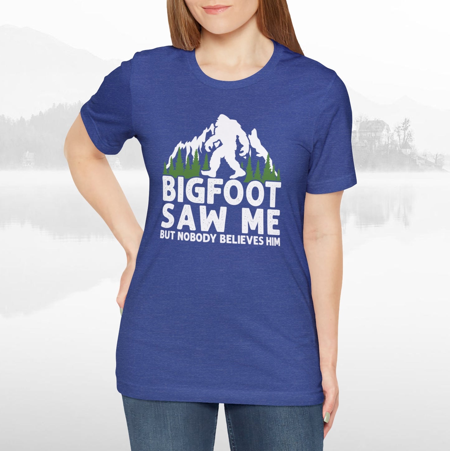 Big Foot Saw Me Funny Outdoors T-Shirt Unisex Jersey Short Sleeve Tee