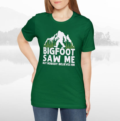 Big Foot Saw Me Funny Outdoors T-Shirt Unisex Jersey Short Sleeve Tee