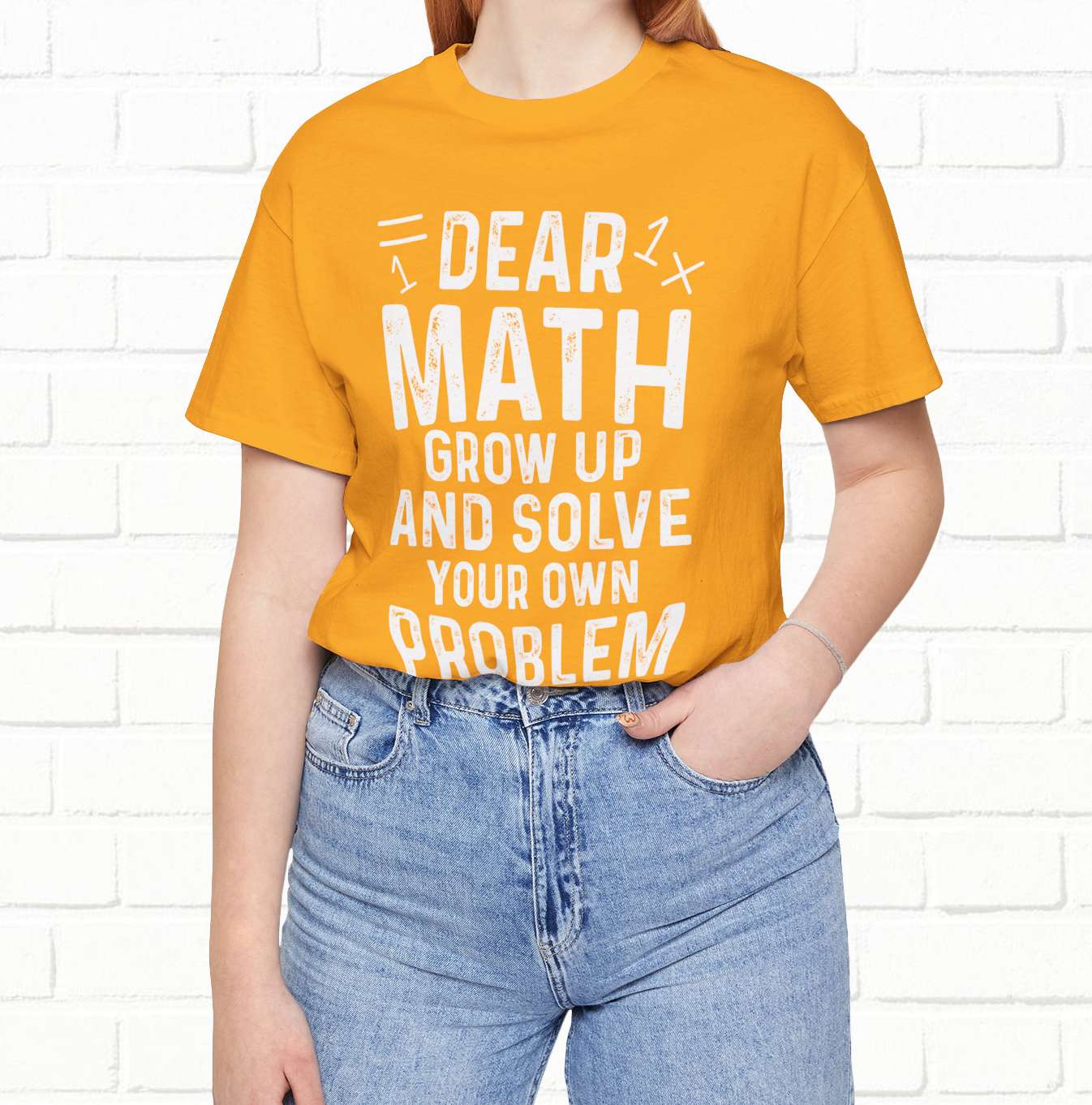 Dear Math Grow Up And Solve Your Own Problem Funny Unisex T-shirt
