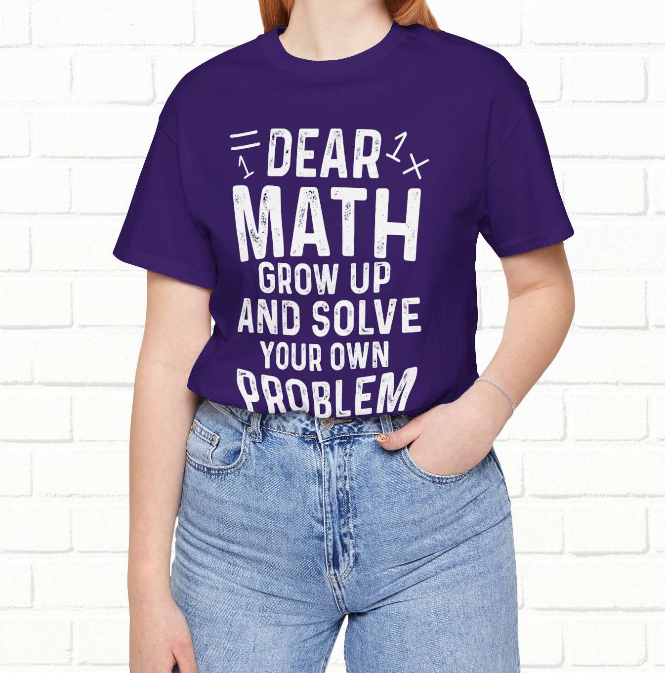 Dear Math Grow Up And Solve Your Own Problem Funny Unisex T-shirt
