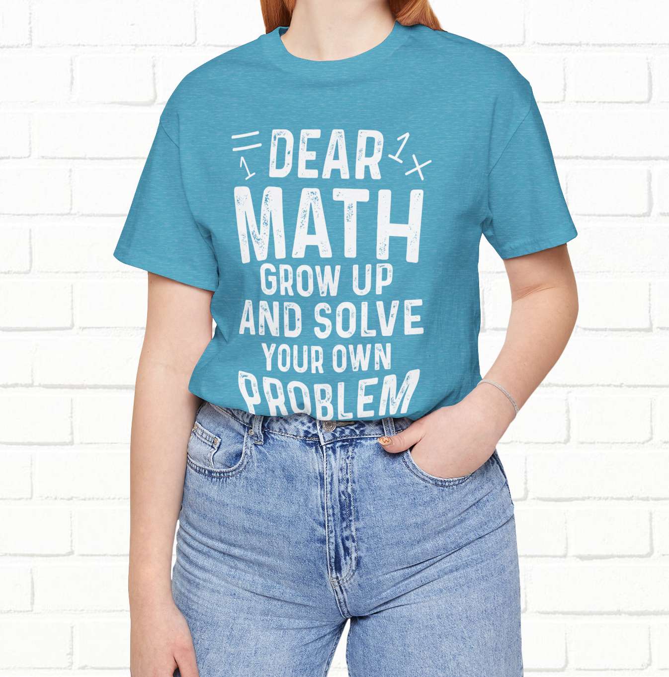 Dear Math Grow Up And Solve Your Own Problem Funny Unisex T-shirt