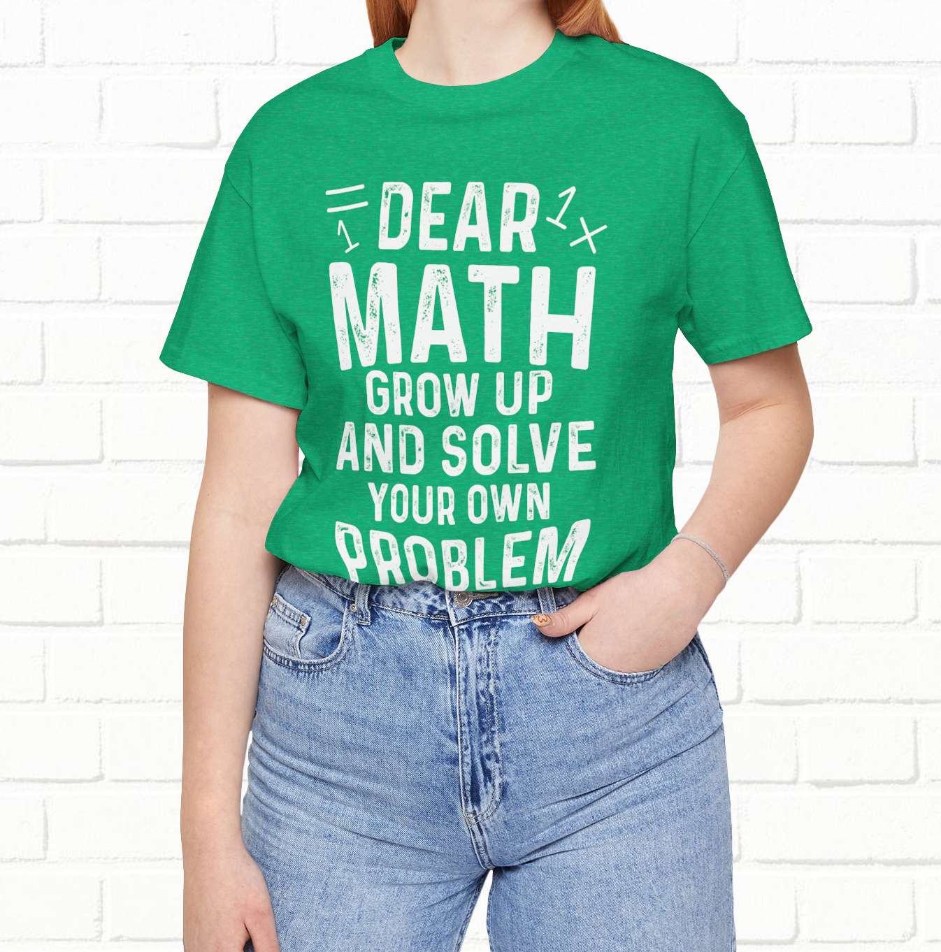 Dear Math Grow Up And Solve Your Own Problem Funny Unisex T-shirt