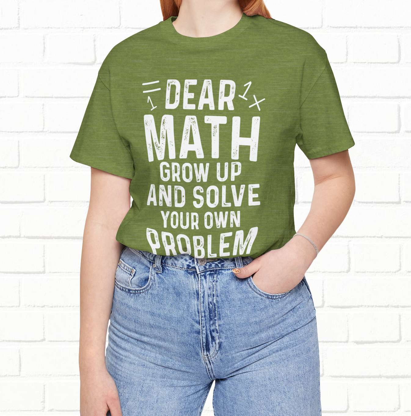 Dear Math Grow Up And Solve Your Own Problem Funny Unisex T-shirt