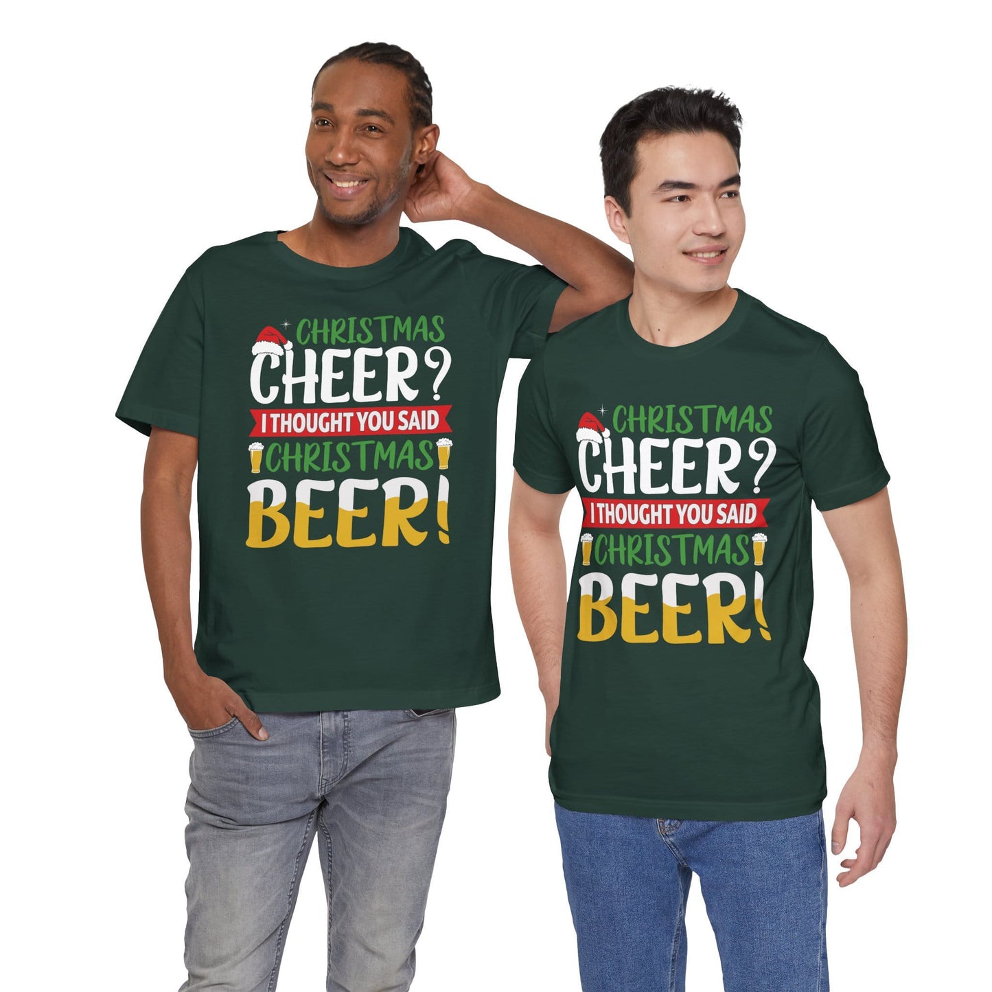 Christmas Cheer I thought You Said Christmas Beer! Funny Unisex Beverage T-shirt