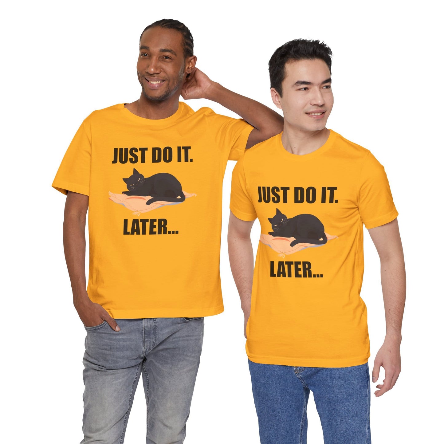 Just Do It Later Funny Cat Unisex T-Shirt