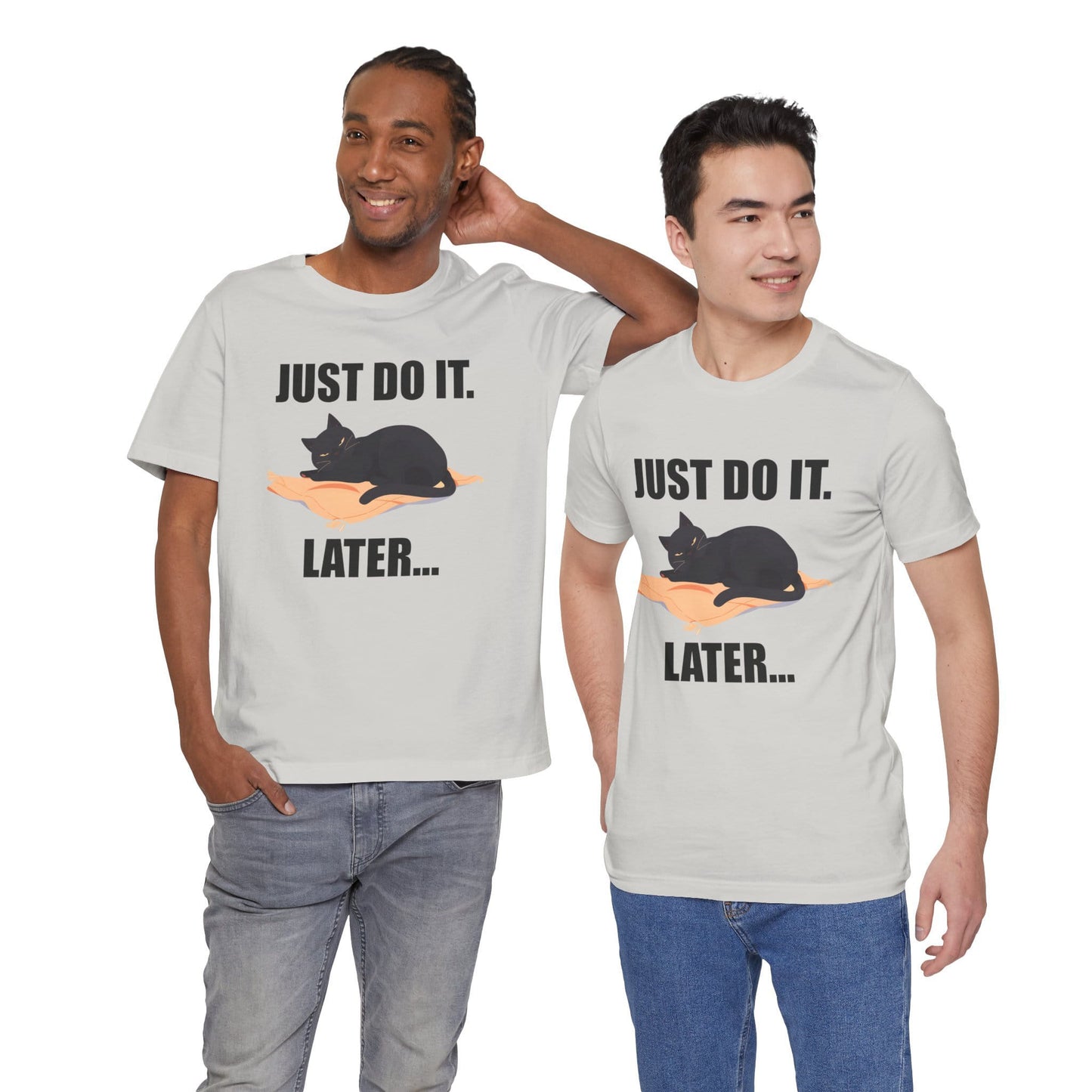 Just Do It Later Funny Cat Unisex T-Shirt