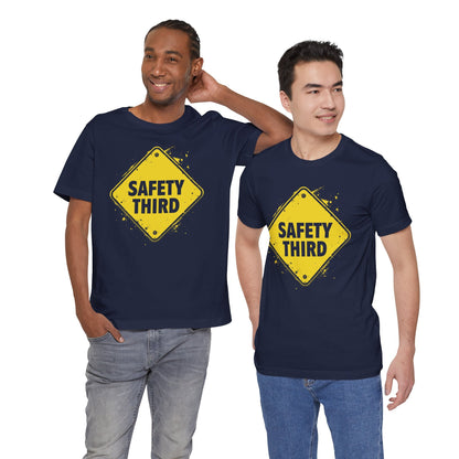 Safety Third Yellow Caution Sign Funny Sarcastic Unisex T-shirt