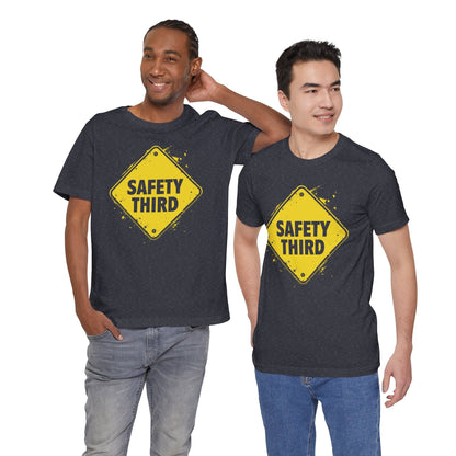 Safety Third Yellow Caution Sign Funny Sarcastic Unisex T-shirt
