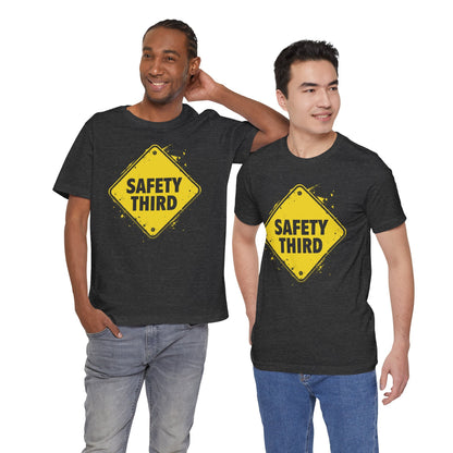 Safety Third Yellow Caution Sign Funny Sarcastic Unisex T-shirt
