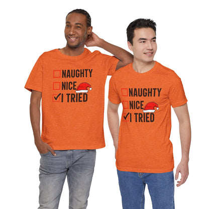 Naughty Nice I Tried Funny Christmas Unisex T-Shirt
