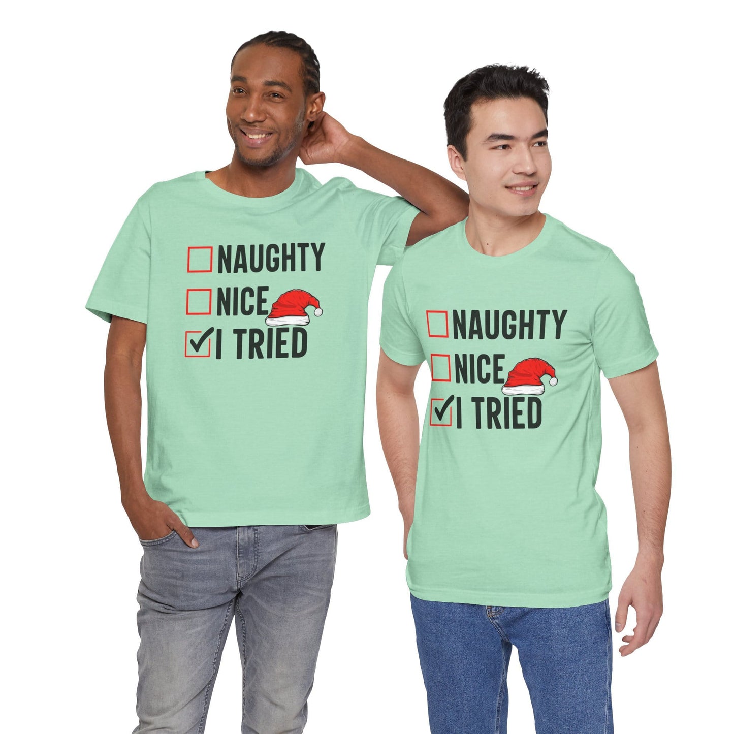 Naughty Nice I Tried Funny Christmas Unisex T-Shirt