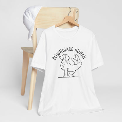 Funny Dog Yoga 'Downward Human' Unisex T-Shirt