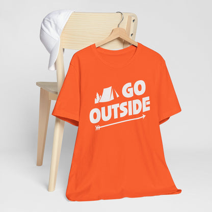 Go Outside Outdoors Hiking Camping Funny Unisex T-Shirt