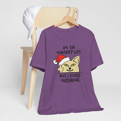 On The Naughty List And I Regret Nothing Funny Cat Christmas Unisex T-Shirt