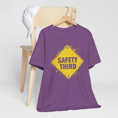 Safety Third Yellow Caution Sign Funny Sarcastic Unisex T-shirt