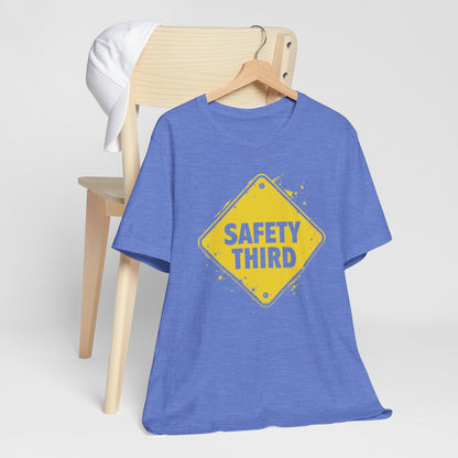 Safety Third Yellow Caution Sign Funny Sarcastic Unisex T-shirt