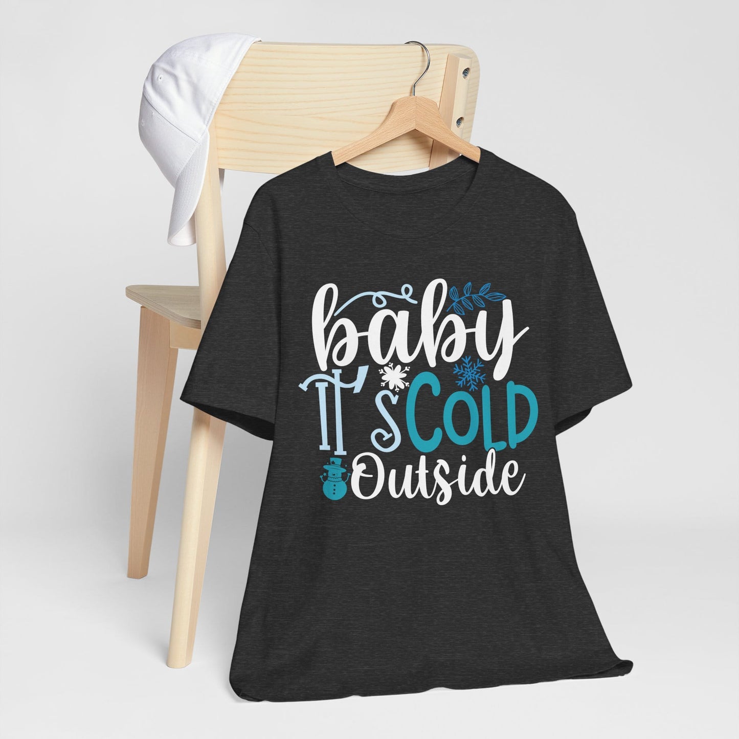 Baby It's Cold Outside Winter Unisex T-shirt