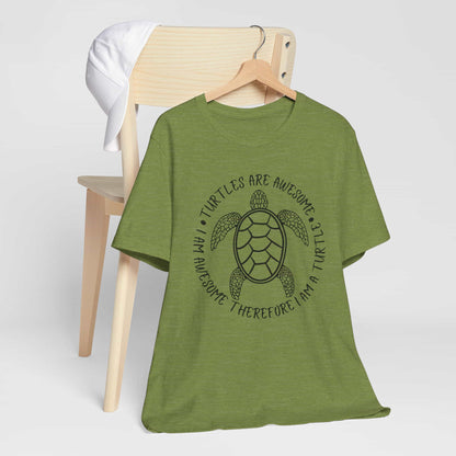 Turtles Are Awesome Therefore I Am A Turtle Funny Beach Unisex T-Shirt