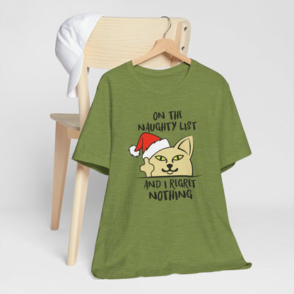 On The Naughty List And I Regret Nothing Funny Cat Christmas Unisex T-Shirt