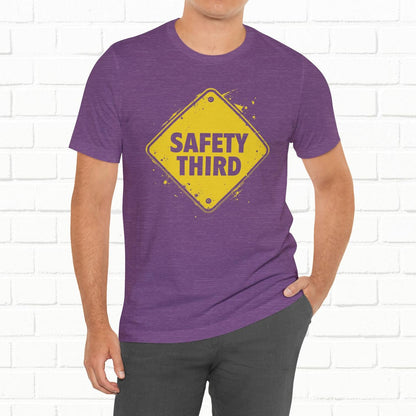 Safety Third Yellow Caution Sign Funny Sarcastic Unisex T-shirt