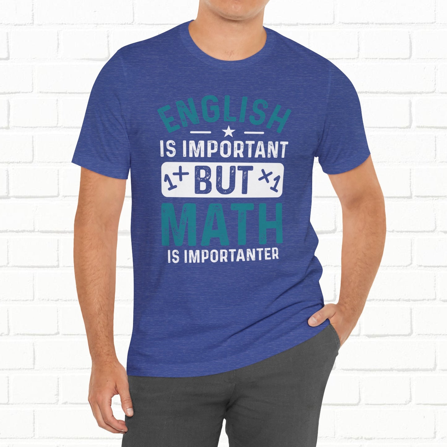 English Is Important But Math Is Importanter Funny Unisex T-Shirt
