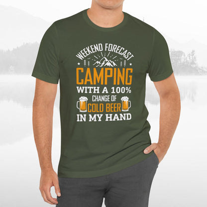 Weekend Forecast Camping With 100% Chance Of Cold Beer In My Hand Funny Camping T-Shirt