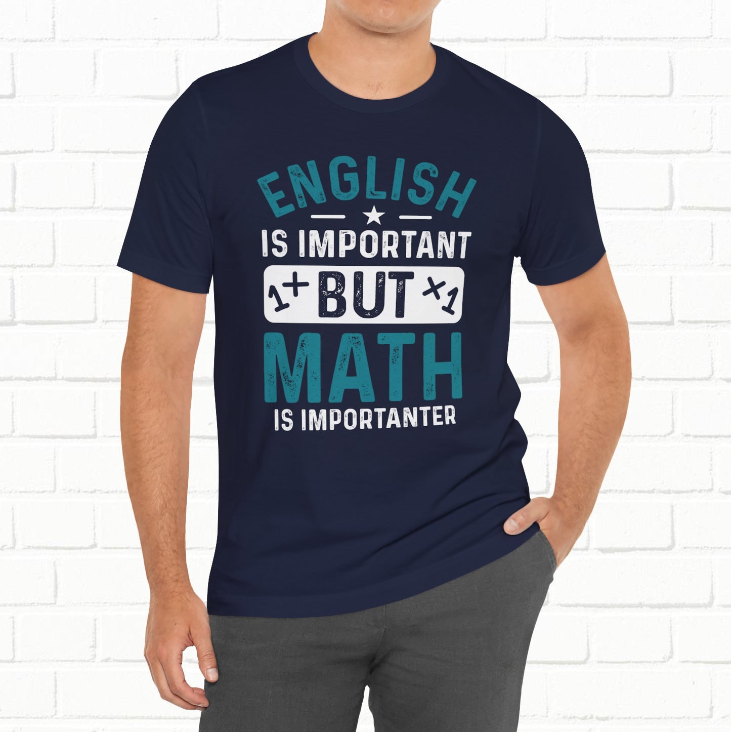 English Is Important But Math Is Importanter Funny Unisex T-Shirt