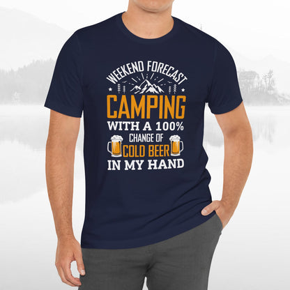 Weekend Forecast Camping With 100% Chance Of Cold Beer In My Hand Funny Camping T-Shirt