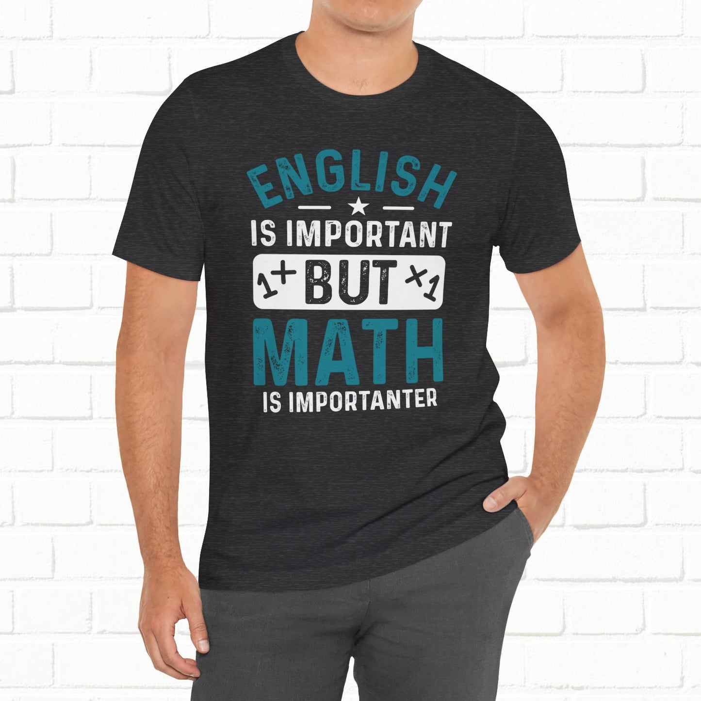English Is Important But Math Is Importanter Funny Unisex T-Shirt
