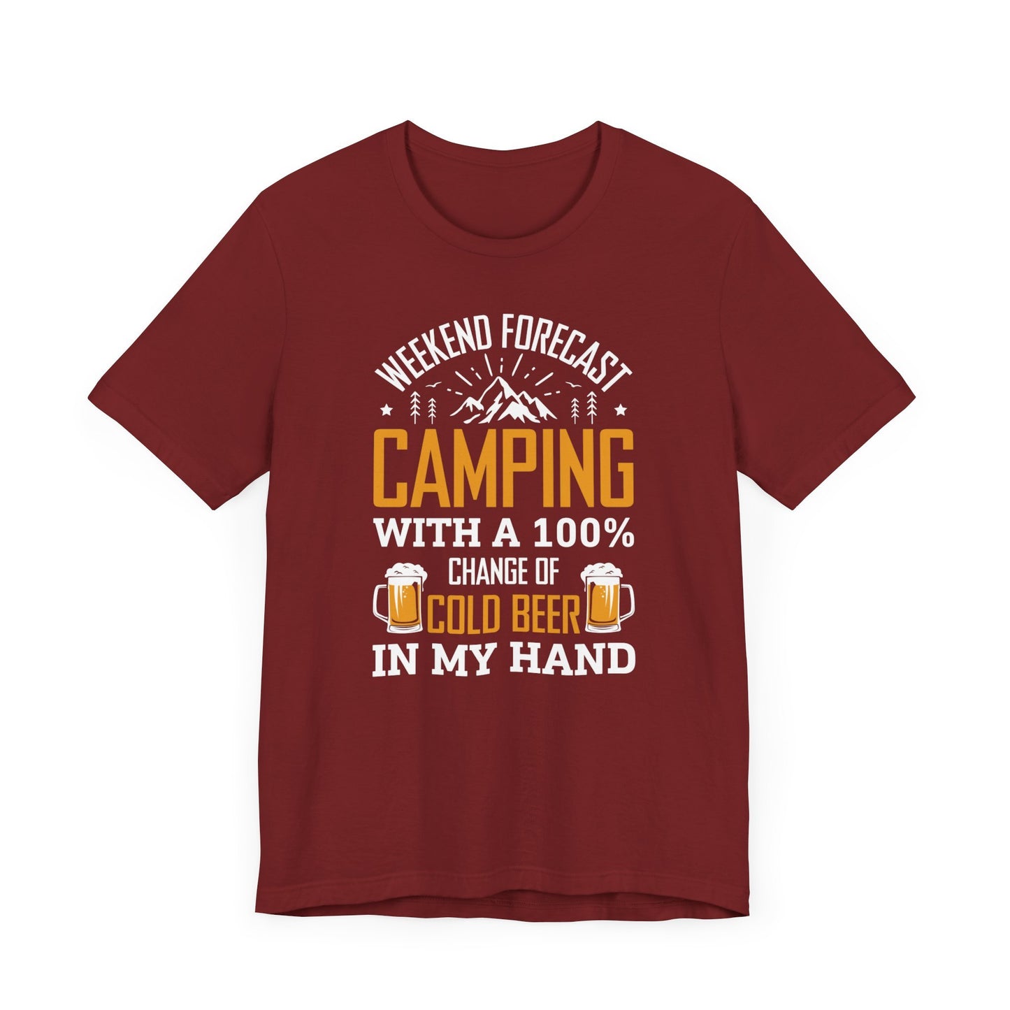 Weekend Forecast Camping With 100% Chance Of Cold Beer In My Hand Funny Camping T-Shirt